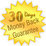 100% unconditional 30 Day Money Back Guarantee